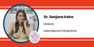 International Polytechnic, Director: Dr. Sanjana Kalra Interview
